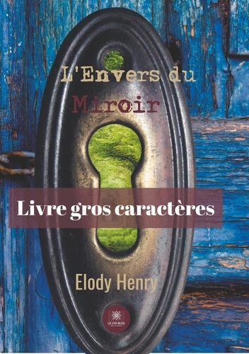 Elody Henry - L'Envers du Miroir.