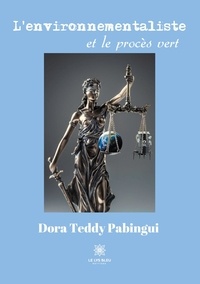 Dora Teddy Pabingui - L'environnementaliste et le procès vert.