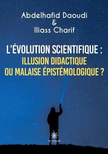 L'évolution scientifique : illusion didactique ou malaise épistémologique ?