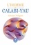 L'homme de Calabi-Yau