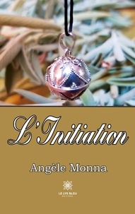 Angèle Monna - L'initiation.
