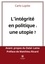 L’intégrité en politique : une utopie ?