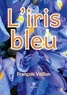 Francis Veillon - L'iris bleu.