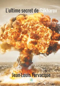 L'ultime secret de Sakharov