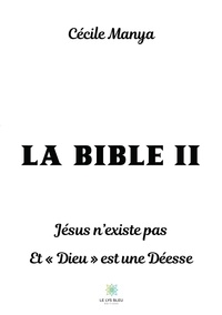Cécile Manya - La Bible II - Jésus n'existe pas et "Dieu" est une Déesse.