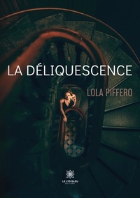 Lola Piffero - La déliquescence.