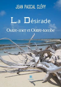 La Désirade Outre-mer et Outre-tombe