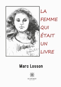 Marc Losson - La femme qui était un livre.