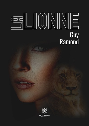 Guy Ramond - La lionne.