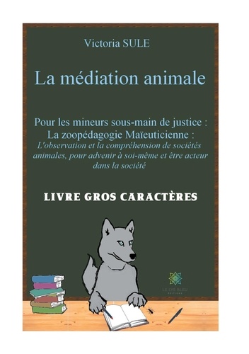 Victoria Sule - La médiation animale pour les mineurs sous-main de justice.