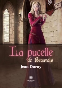 Jean Duruy - La pucelle de Beauvais.