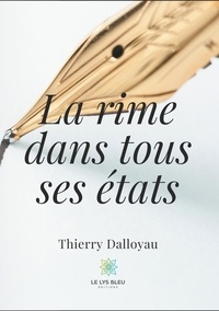 Thierry Dalloyau - La rime dans tous ses états.