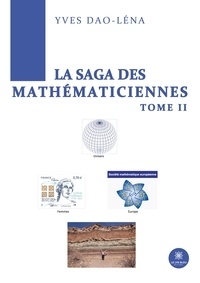 Yves Dao-Léna - La saga des mathématiciennes - Tome 2.