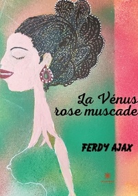 Ferdy Ajax - La Vénus rose muscade.