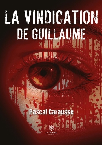 Pascal Carausse - La vindication de Guillaume.