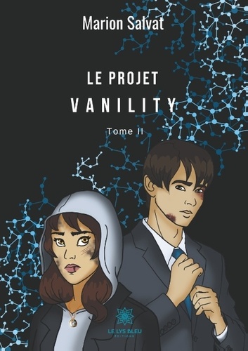 Marion Salvat - Le Projet Vanility - Tome II.