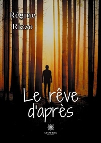 Régine Rizzo - Le rêve d'après.
