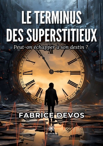 Le terminus des Superstitieux