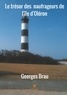Georges Brau - Le trésor des naufrageurs de l'île d'Oléron.
