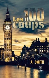 A. Smith - Les 100 coups.