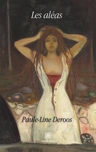 Paule-Line Deroos - Les aléas.
