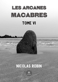 Nicolas Robin - Les arcanes macabres Tome 6 : .