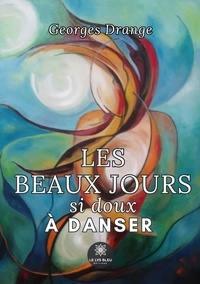 Georges Drange - Les beaux jours si doux à danser.