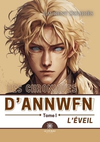 Laurent Doudiès - Les chroniques d'Annwfn Tome 1 : L'éveil.