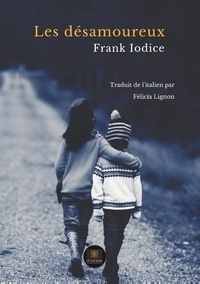 Frank Iodice - Les désamoureux.