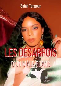 Les désarrois d'un mâle blanc
