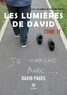 David Pagès - Les lumières de David Tome 2 : Je marche avec....