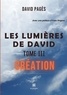 David Pagès - Les lumières de David Tome 3 : Création.