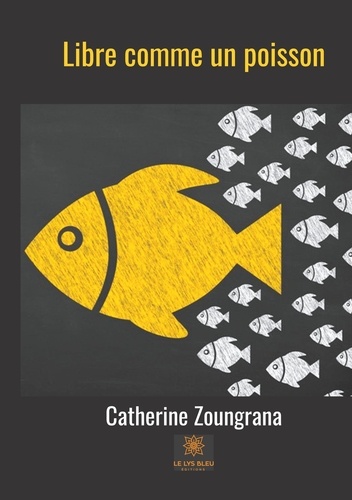 Catherine Zoungrana - Libre comme un poisson.