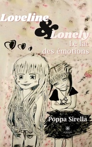 Poppa Sirella - Loveline et Lonely - Le lac des émotions.
