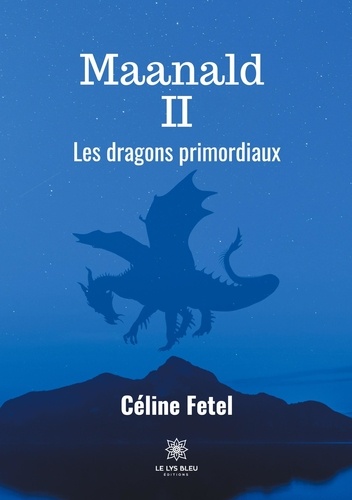 Maanald Tome 2 Les dragons primordiaux