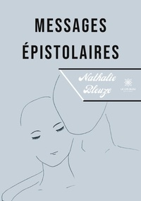 Nathalie Bleuze - Messages épistolaires.