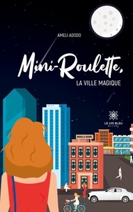 Amélie Adodo - Mini-Roulette - La ville magique.