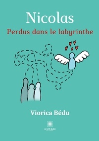 Victoria Bédu - Nicolas - Perdus dans le labyrinthe.