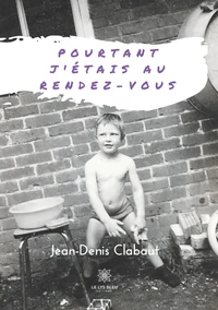 Pourtant j'étais au rendez-vous
