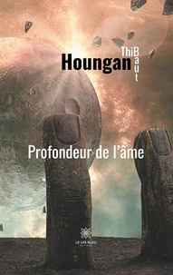 Thibaut Houngan - Profondeur de l'âme.