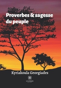 Kyriakoula Georgiades - Proverbes et sagesse du peuple.