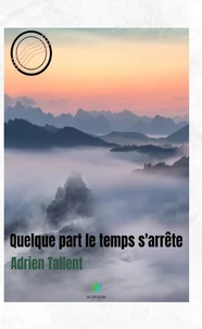 Quelque part le temps s'arrête