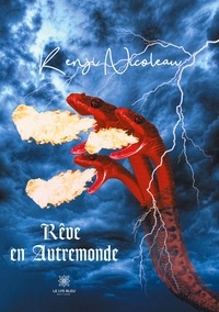 Kenji Nicoleau - Rêve en Autremonde.