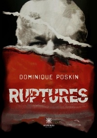 Dominique Poskin - Ruptures.
