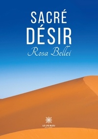 Rosa Bellei - Sacré désir.