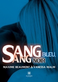 Maxime Beaumont - Sang bleu, sang noir.