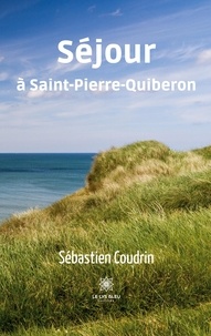 Sébastien Coudrin - Séjour à Saint-Pierre-Quiberon.