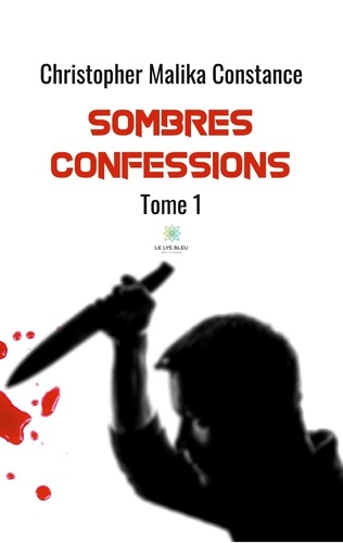 Sombres confessions. Tome 1