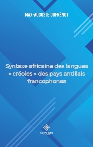 Syntaxe africaine des langues "créoles" des pays antillais francophones