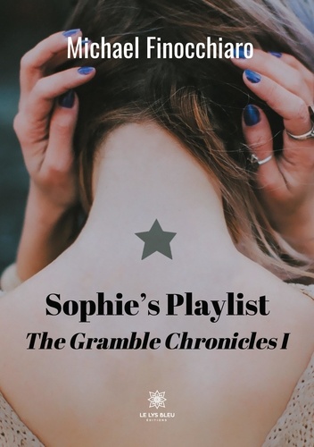 The Gramble Chronicles Tome 1 Sophie's Playlist